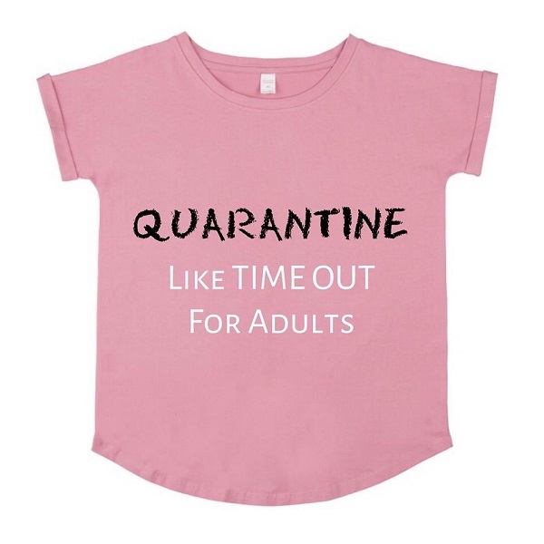 Quarantine Time Out Tee
