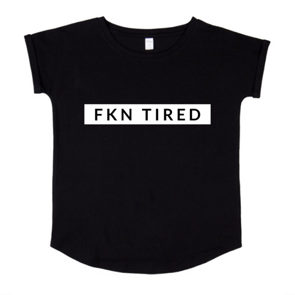 FKN Tired Tee (Mummy Version)