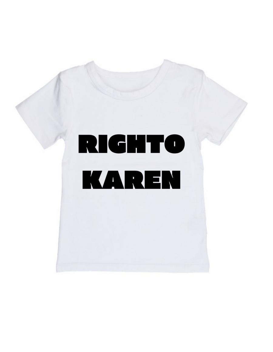 Righto Karen Tee - Toddler Baby Co Funny Kid's T-shirts